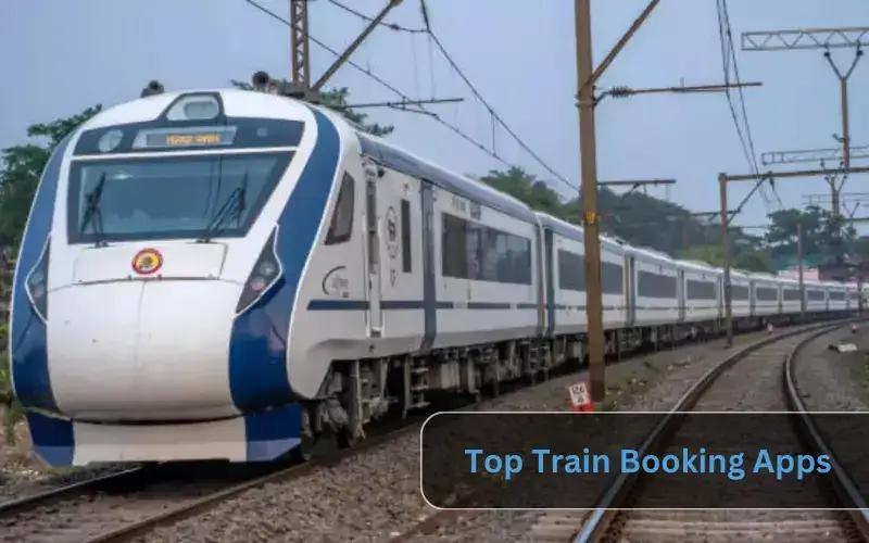 Top Train Ticket Booking Apps